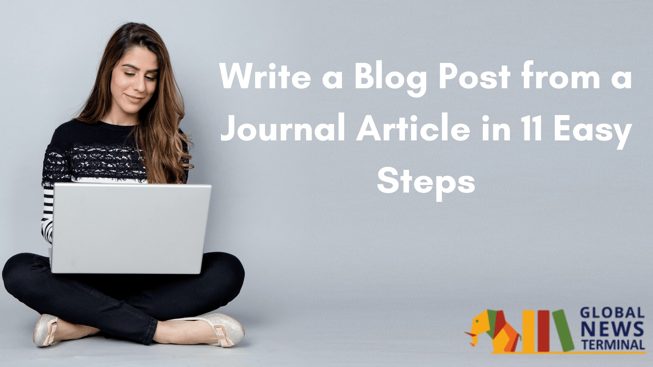 How to write a blog post from a journal article in 11 easy steps